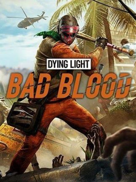 DYING LIGHT: BAD BLOOD Steam Key GLOBAL DYING LIGHT: BAD BLOOD Steam Key GLOBAL