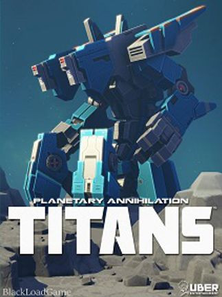 Planetary Annihilation: TITANS Steam Key GLOBAL