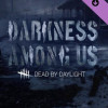 Dead by Daylight - Darkness Among Us Steam Key GLOBAL