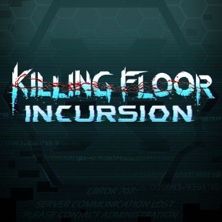 Killing Floor: Incursion VR Steam Key GLOBAL