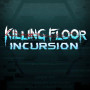 Killing Floor: Incursion VR Steam Key GLOBAL