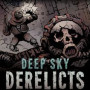 Deep Sky Derelicts Steam PC Key GLOBAL