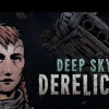 Deep Sky Derelicts Steam PC Key GLOBAL Deep Sky Derelicts Steam PC Key GLOBAL
