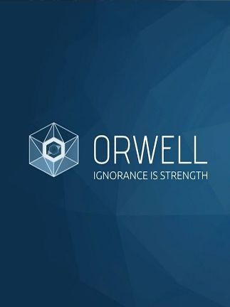 Orwell: Ignorance is Strength Steam Key GLOBAL