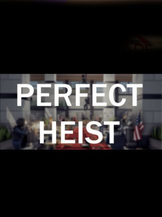 Perfect Heist Steam Key GLOBAL Perfect Heist Steam Key GLOBAL