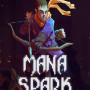 Mana Spark Steam Key GLOBAL