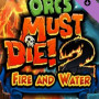Orcs Must Die! 2 - Fire and Water Booster Pack (PC) - Steam Key - GLOBAL