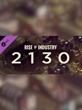 Rise of Industry: 2130 (DLC) - Steam - Key GLOBAL