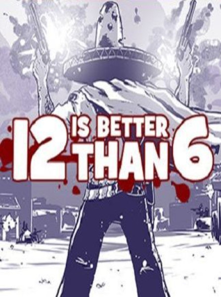 12 is Better Than 6 Steam Key GLOBAL 12 is Better Than 6 Steam Key GLOBAL