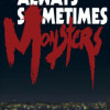 Always Sometimes Monsters Steam Key GLOBAL Always Sometimes Monsters Steam Key GLOBAL