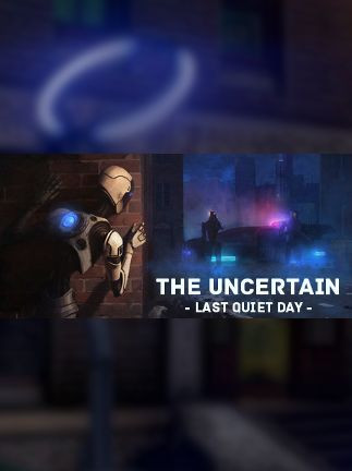The Uncertain: Last Quiet Day Steam Key GLOBAL