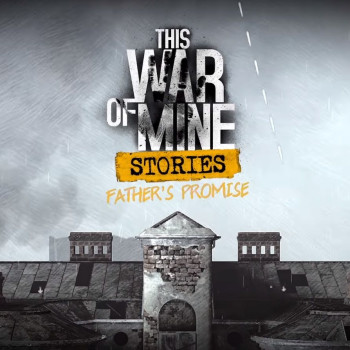This War of Mine: Stories - Father's Promise Steam Key GLOBAL