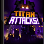 Titan Attacks! Steam Key GLOBAL