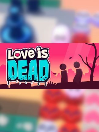Love is Dead Steam Key GLOBAL