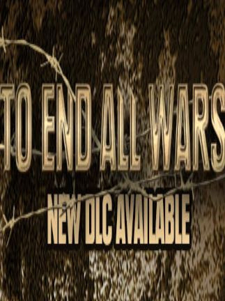 To End All Wars Steam Key GLOBAL To End All Wars Steam Key GLOBAL