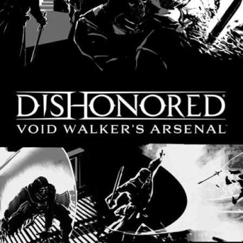 Dishonored: Void Walker's Arsenal Steam Key GLOBAL
