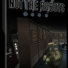 Not The Robots Steam Key GLOBAL Not The Robots Steam Key GLOBAL