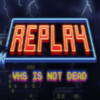 Replay - VHS is not dead Steam Key GLOBAL Replay - VHS is not dead Steam Key GLOBAL