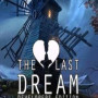 The Last Dream: Developer's Edition Steam Key GLOBAL