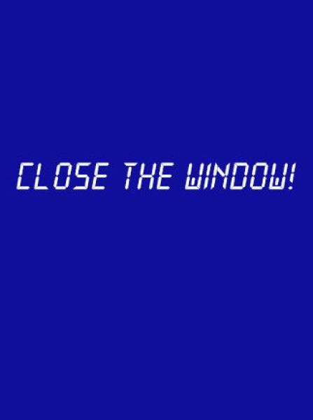 Close the Window! Steam Key GLOBAL Close the Window! Steam Key GLOBAL