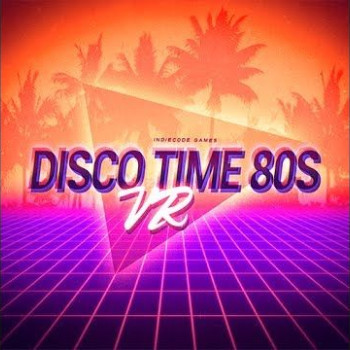 Disco Time 80s VR PC Steam Key GLOBAL