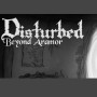 Disturbed: Beyond Aramor Steam Key GLOBAL