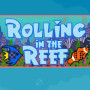 Rolling in the Reef Steam Key GLOBAL