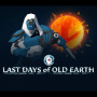 Last Days of Old Earth Steam Key GLOBAL