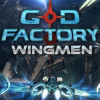 GoD Factory: Wingmen Steam Key GLOBAL GoD Factory: Wingmen Steam Key GLOBAL