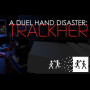 A Duel Hand Disaster: Trackher Steam Key GLOBAL
