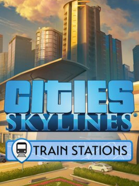Cities Skylines Content Creator Pack Train Stations Steam EU