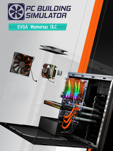 PC Building Simulator EVGA Workshop Steam Global PC Building Simulator EVGA Workshop Steam Global