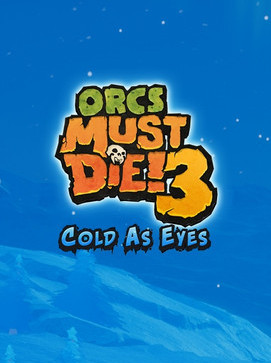 Orcs Must Die! 3 Cold as Eyes DLC Steam Global Orcs Must Die! 3 Cold as Eyes DLC Steam Global
