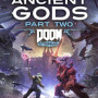Doom Eternal The Ancient Gods Part Two Steam Global