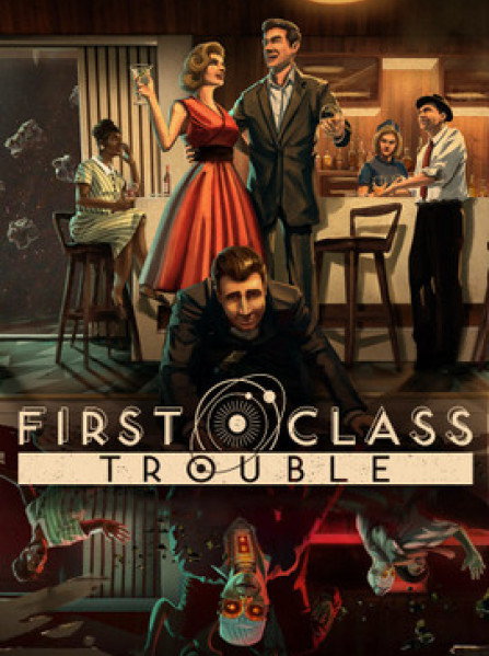 First Class Trouble Steam Global First Class Trouble Steam Global