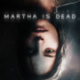 Martha Is Dead Steam Global