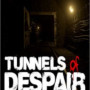 Tunnels of Despair Steam Key GLOBAL