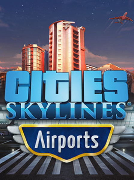 Cities: Skylines - Airports (PC) - Steam Key - EUROPE Cities: Skylines - Airports (PC) - Steam Key - EUROPE