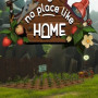 No Place Like Home (PC) - Steam Key - GLOBAL