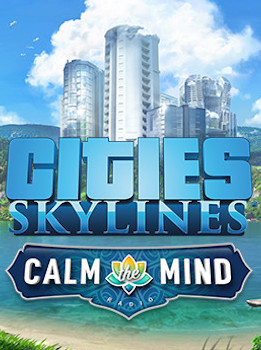 Cities: Skylines - Calm The Mind Radio (PC) - Steam Key - GLOBAL