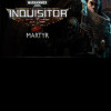 Warhammer 40,000: Inquisitor - Martyr Steam Key GLOBAL Warhammer 40,000: Inquisitor - Martyr Steam Key GLOBAL