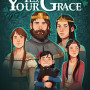 Yes, Your Grace - Steam - Key GLOBAL