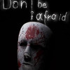 Don't Be Afraid (PC) - Steam Key - GLOBAL Don't Be Afraid (PC) - Steam Key - GLOBAL