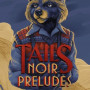 Tails Noir Preludes | Deluxe Edition (PC) - Steam Key - GLOBAL