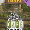 Cafe Owner Simulator: Farm DLC (PC) - Steam Key - GLOBAL