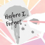 Before I Forget (PC) - Steam Key - GLOBAL