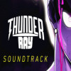 Thunder Ray Soundtrack (PC) - Steam Key - GLOBAL
