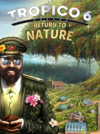 Tropico 6: Return to Nature (PC) - Steam Key - GLOBAL Tropico 6: Return to Nature (PC) - Steam Key - GLOBAL