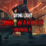 Dying Light - SHU Warrior Bundle (PC) - Steam Key ROW