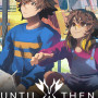 Until Then (PC) - Steam Key RU/CIS